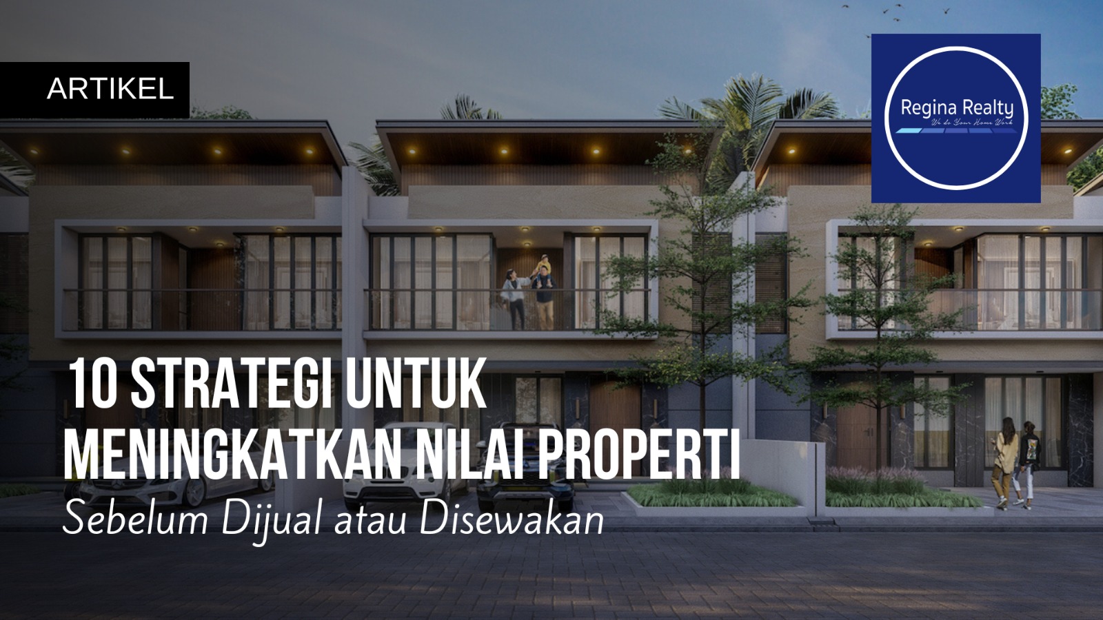 Strategi Untuk Meningkatkan Nilai Properti Sebelum Dijual Atau