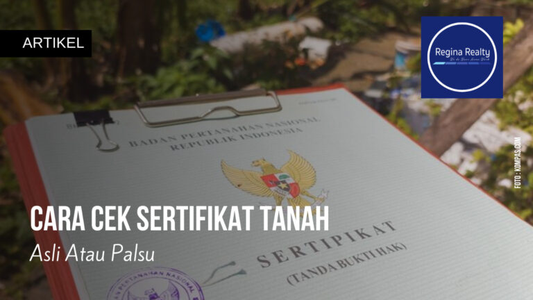 Cara Cek Sertifikat Tanah Asli Atau Palsu | Regina Realty